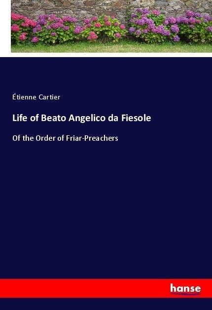 Life Of Beato Angelico Da Fiesole - Étienne Cartier  Kartoniert (TB)
