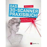 Dpunkt.verlag Das 3D-Scanner-Praxisbuch: