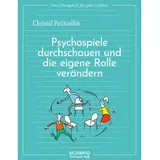 Scorpio Verlag Das Übungsheft für gute Gefühle – Psychospiele durchschauen und die eigene Rolle verändern