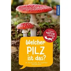 KOSMOS 174296 Kindernaturführer Welcher Pilz ist das?