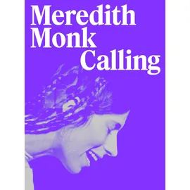 Hatje Cantz Meredith Monk. Calling