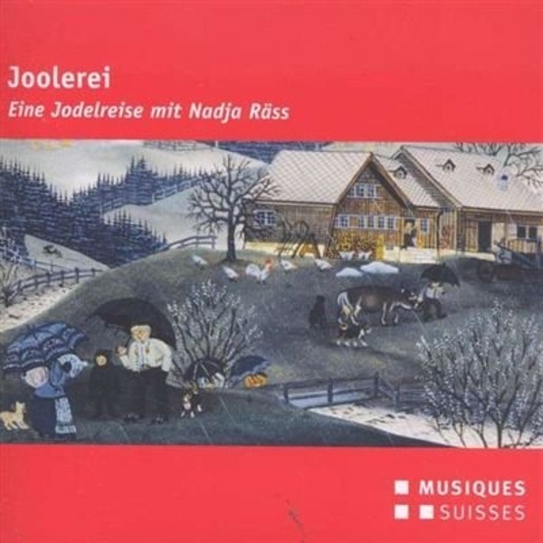 Joolerei: Eine Jodelreise Mit Nadja Räss - Räss  Zuppiger  Alderbuebe  Camerata Schweiz. (CD)