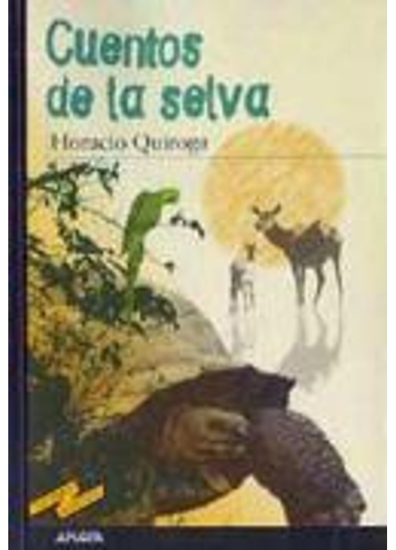 Cuentos De La Selva - Horacio Quiroga, Taschenbuch
