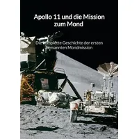 Jaltas books Apollo 11 und die Mission zum Mond