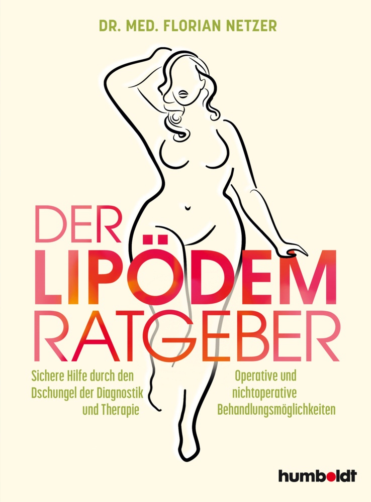 Der Lipödem Ratgeber - Dr. med. Florian J. Netzer  Kartoniert (TB)