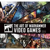 DK The Art of Warhammer Video Games