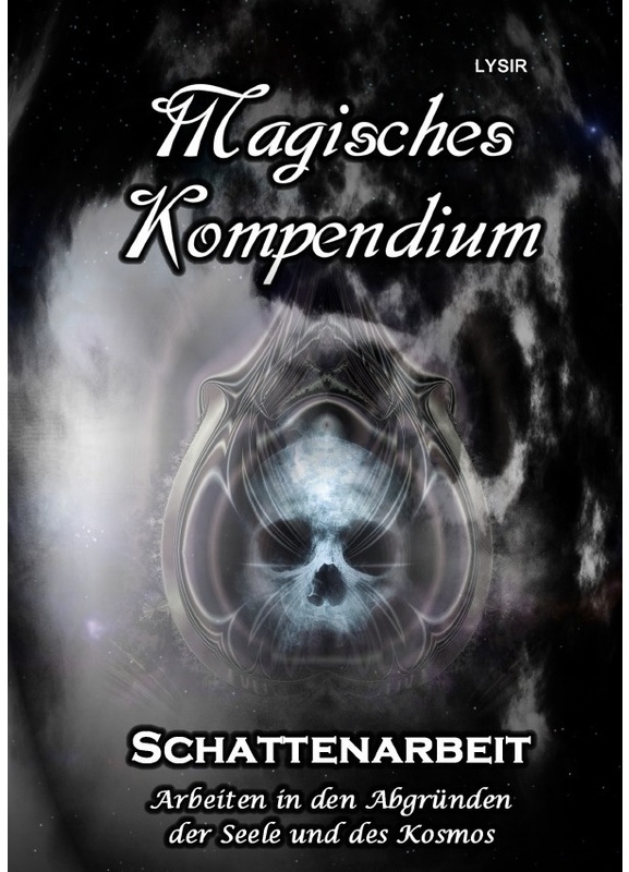 Magisches Kompendium / Magisches Kompendium - Schattenarbeit - Frater Lysir, Kartoniert (TB)