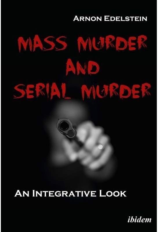 Mass Murder And Serial Murder - Arnon Edelstein, Kartoniert (TB)