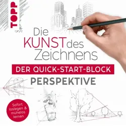 TOPP 28019 Die Kunst des Zeichnens. Der Quick-Start-Block Perspektive