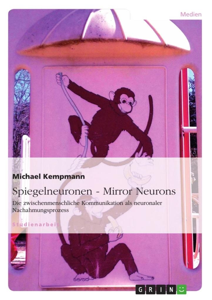 Spiegelneuronen - Mirror Neurons: eBook von Michael Kempmann