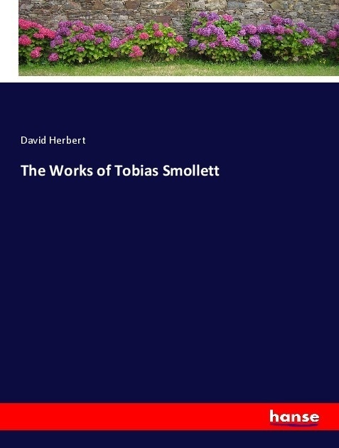 The Works Of Tobias Smollett - David Herbert  Kartoniert (TB)