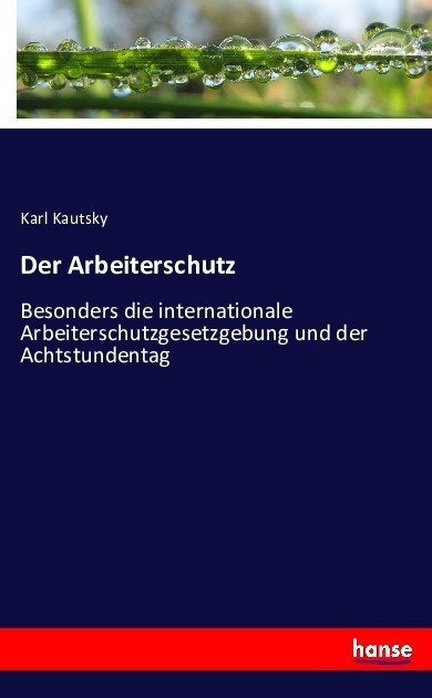 Der Arbeiterschutz - Karl Kautsky  Kartoniert (TB)