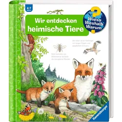 Wieso? Weshalb? Warum? Band 71: Wir entdecken heimische Tiere