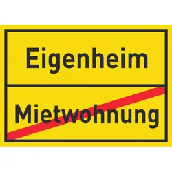 Eigenheim Mietwohnung Schild Ortsschild A1 Rückseite selbstklebend