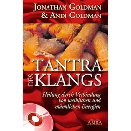 AMRA Verlag Tantra des Klangs. Heilung durch Verbindung von weiblichen und männlichen Energien.