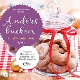 Kneipp Verlag in Verlagsgruppe Styria GmbH & Co. KG Anders backen zu Weihnachten