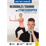 Meyer & Meyer Sport Sport trifft Gehirn - Neuronales Training mit Fitnessgruppen