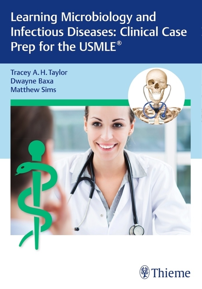Learning Microbiology And Infectious Diseases: Clinical Case Prep For The Usmle - Tracey A. H. Taylor  Dwayne Baxa  Matthew Sims  Kartoniert (TB)