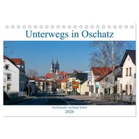 Calvendo Unterwegs in Oschatz (Tischkalender 2026 DIN A5 quer),