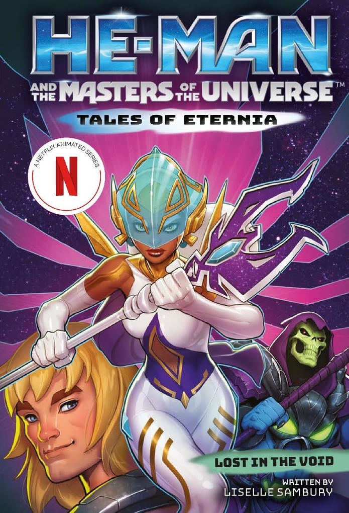 He-Man and the Masters of the Universe: Lost in the Void (Tales of Eternia Book 3): eBook von Liselle Sambury