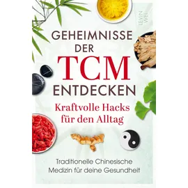 Bookmundo Geheimnisse der TCM entdecken: Kraftvolle Hacks für den Alltag