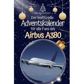 FlipFlop Der inoffizielle Adventskalender für alle Fans des Airbus A380 2024