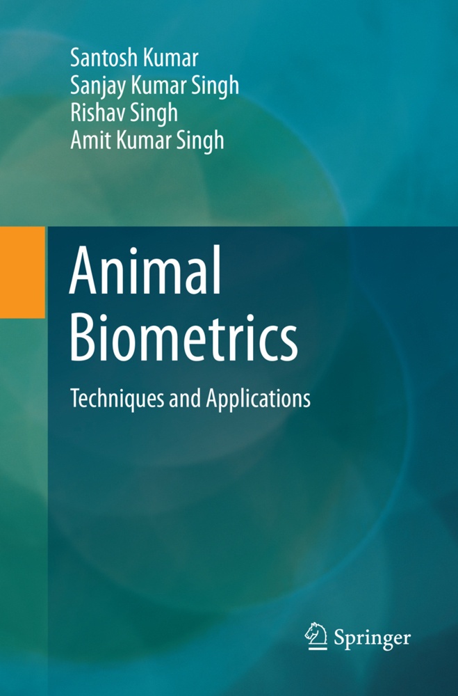 Animal Biometrics - Santosh Kumar  Sanjay Kumar Singh  Rishav Singh  Amit Kumar Singh  Kartoniert (TB)