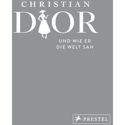 Christian Dior und wie er die Welt sah