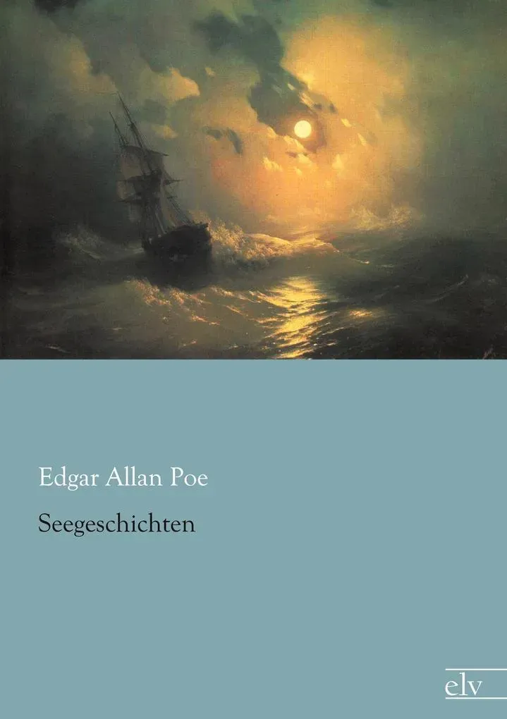 Preisvergleich Produktbild Seegeschichten von Edgar Allan Poe / Europäischer Literaturverlag / Taschenbuch