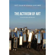 OR Books The Activism of Art: A Decentered Anthology