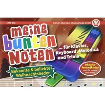 Edition Metropol Musik Meine bunten Noten für Klavier, Keyboard, Melodica: Bekannte & beliebte Weihnachtslieder