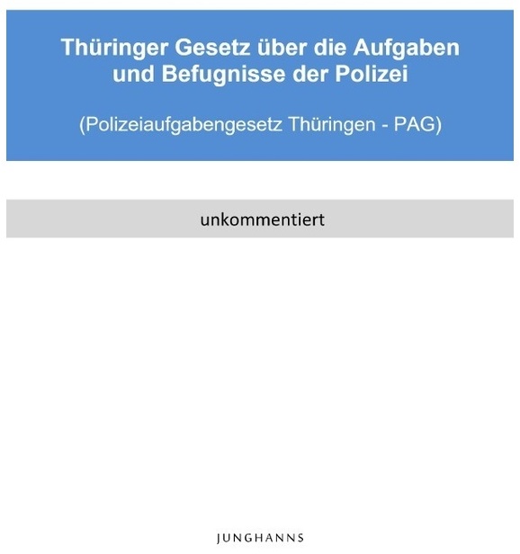 Polizeiaufgabengesetz Thüringen (Pag Thüringen) - Lars Junghanns  Kartoniert (TB)