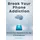 Independently published Break Your Phone Addiction: Reclaim Your Attention in the Age of Smartphones