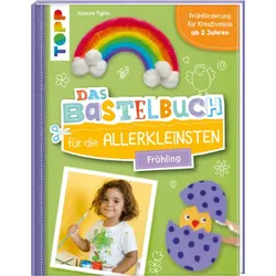 TOPP 29064 Das Bastelbuch für die Allerkleinsten. Frühling - Frühförderung für Kreativminis ab 2 Jahren