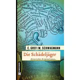 Gmeiner Die Schädeljäger: Historischer Kriminalroman