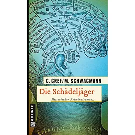 Gmeiner Die Schädeljäger: Historischer Kriminalroman