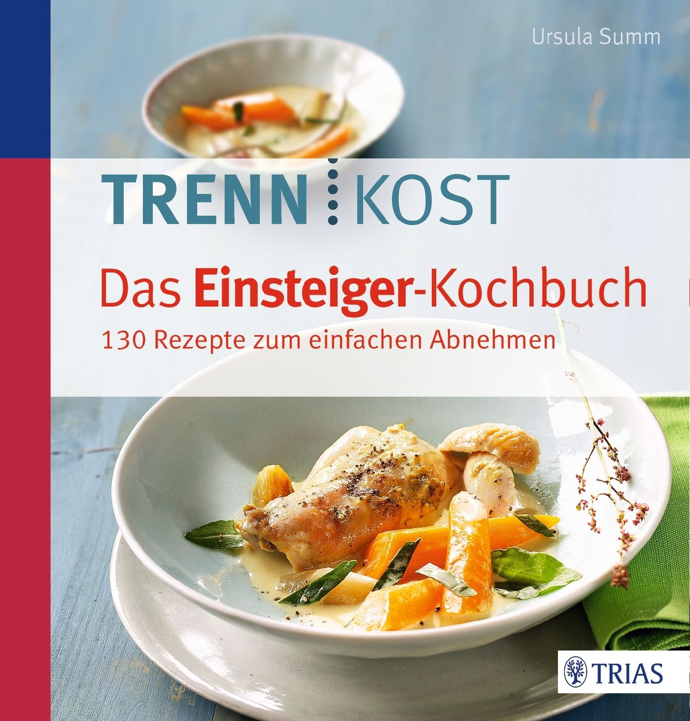 Trennkost - Das Einsteiger-Kochbuch Buch 1 St