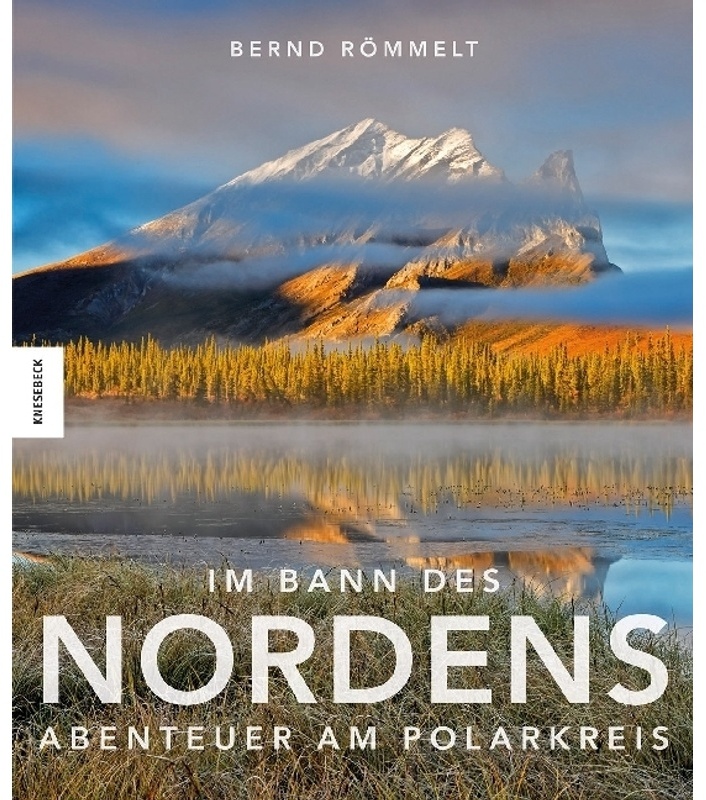 Im Bann Des Nordens - Bernd Römmelt, Gebunden
