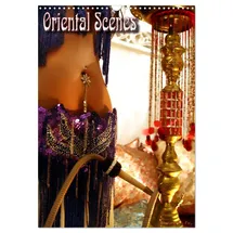 Calvendo Oriental Scenes/UK-Version (Wall Calendar 2026 DIN A3 Portrait), CALVENDO 12 Month Wall Calendar: Oriental Dancers in great Scenes (CALVENDO Menschen)