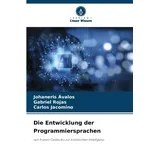 Verlag Unser Wissen Die Entwicklung der Programmiersprachen: von frühen Codes bis zur künstlichen Intelligenz