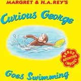 Clarion Curious George Goes Swimming: A Delightful Summer Poolside Tale Featuring Everyone's Favorite Curious Monkey