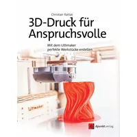 Dpunkt.verlag 3D-Druck für Anspruchsvolle