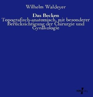Das Becken - Wilhelm Waldeyer  Kartoniert (TB)