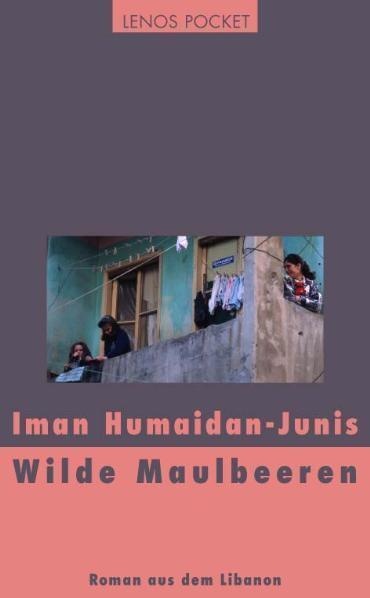 Wilde Maulbeeren - Iman Humaidan-Junis  Taschenbuch