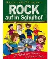 Rock auf\'m Schulhof, mit Audio-CD (Sing along-Version), Sachbücher