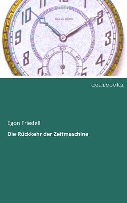 Die Rückkehr Der Zeitmaschine - Egon Friedell  Kartoniert (TB)