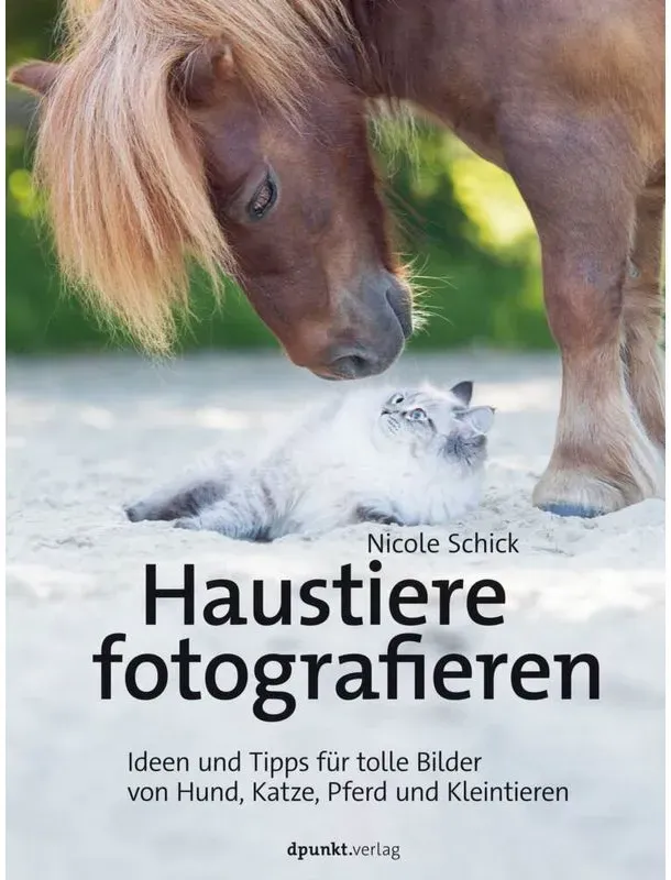 Haustiere Fotografieren - Nicole Schick, Gebunden