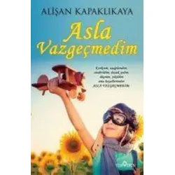 Asla Vazgecmedim