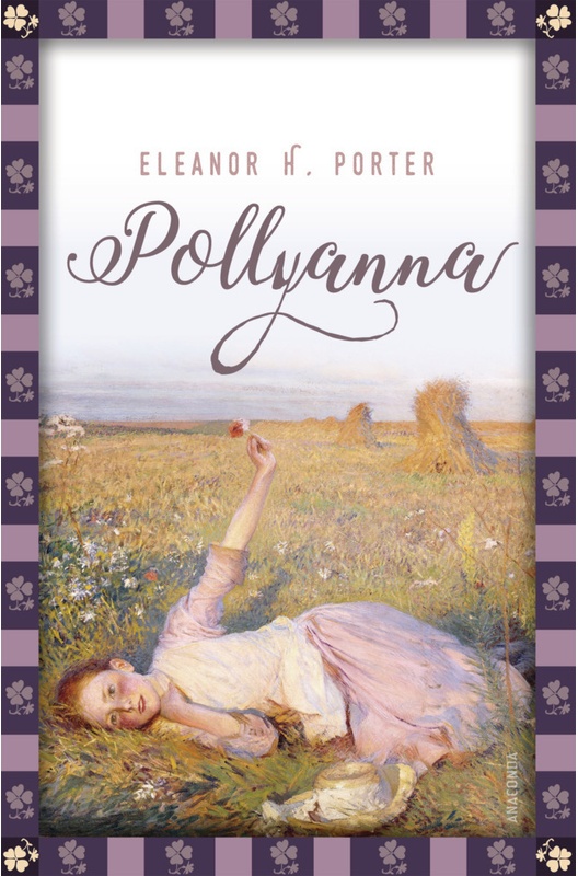Eleanor H. Porter, Pollyanna - Eleanor H. Porter, Gebunden