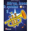 Hören lesen & spielen Schule für Trompete in C: Bd.1